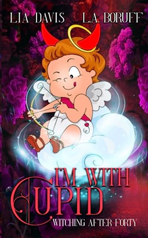 I'm With Cupid: A Life After Magic Mystery