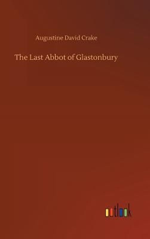 The Last Abbot of Glastonbury