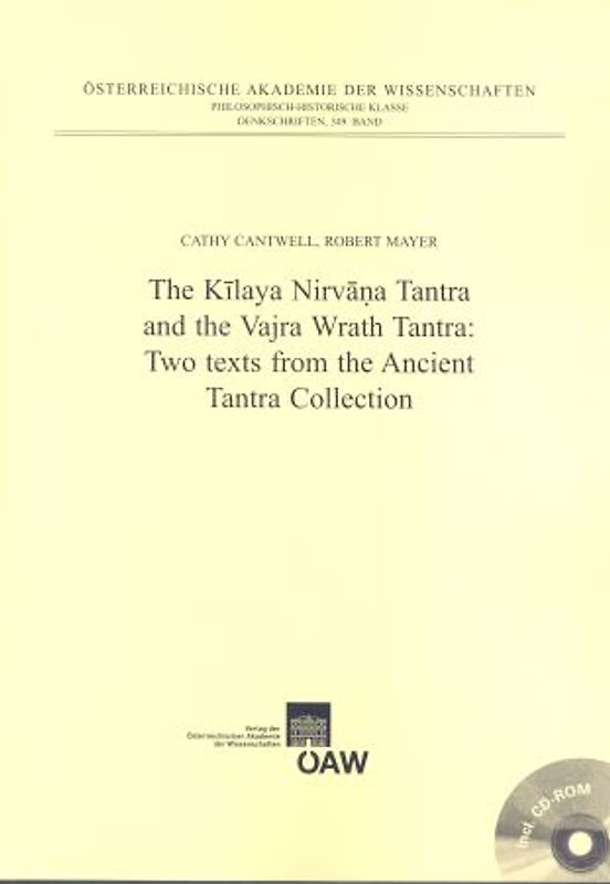 The Kilaya Nirvana Tantra and the Vajra Wrath Tantra: Two Texts from the Ancient Tantra Collection