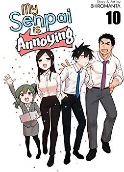 My Senpai Is Annoying Vol. 10
