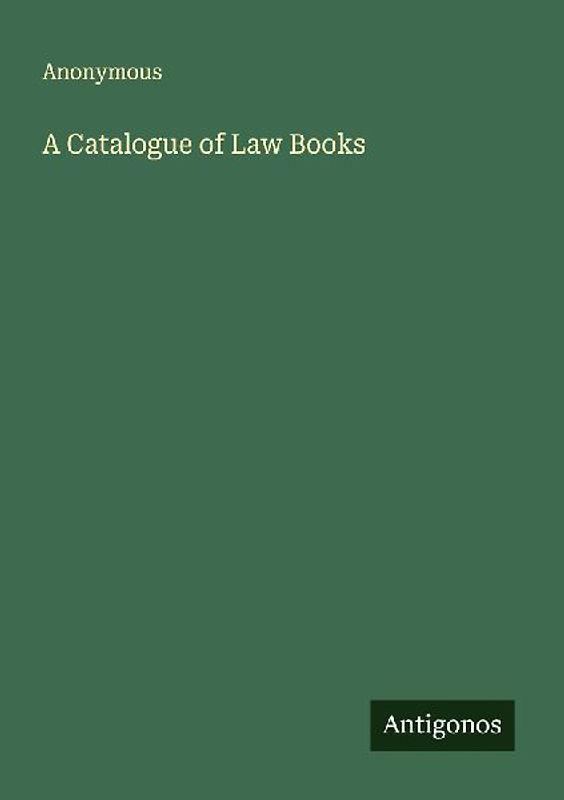 A Catalogue of Law Books