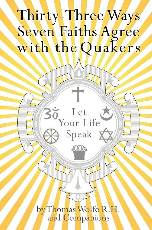 33 Ways 7 Faiths Agree with the Quakers