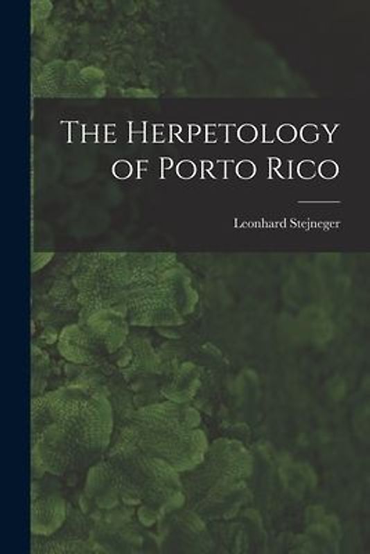 The Herpetology of Porto Rico