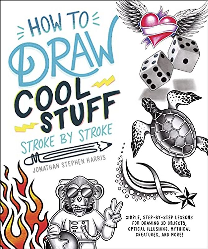 How to Draw Fun Stuff Stroke-By-Stroke