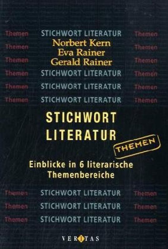 Stichwort Literatur, Einblicke in 6 literarische Themenbereiche - Norbert Kern