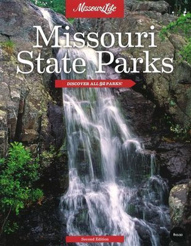 Missouri State Parks: Discover All 92 Parks, Second Edition