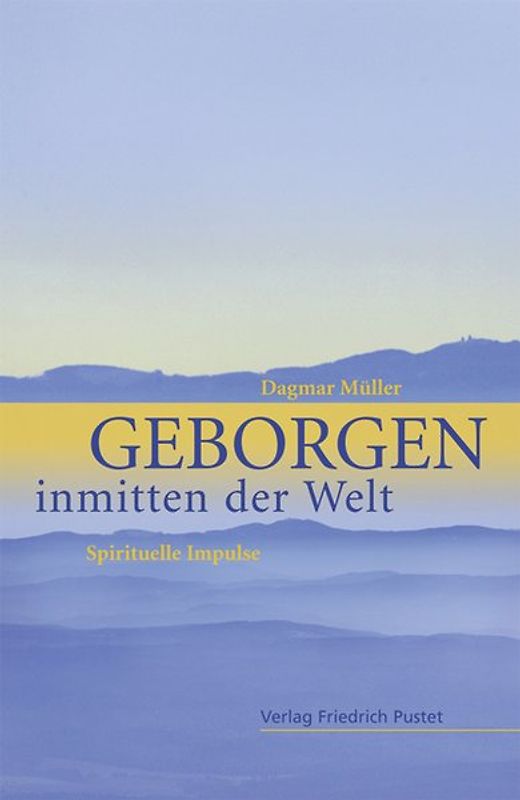 Geborgen inmitten der Welt