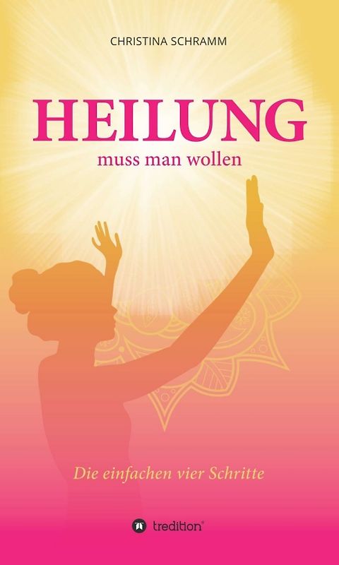 Heilung muss man wollen