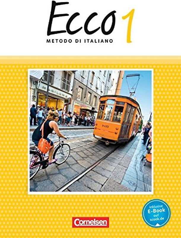 Ecco - Italienisch für Gymnasien - Italienisch als 3. Fremdsprache - Ausgabe 2015 - Band 1