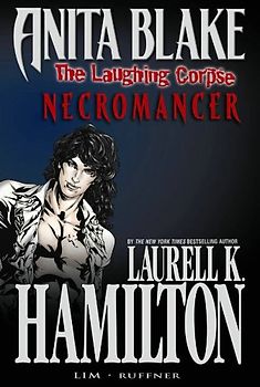 Anita Blake, Vampire Hunter: The Laughing Corpse Book 2 - Necromancer (Anita Blake, Vampire Hunter (Marvel Hardcover)) - Laurell K. Hamilton