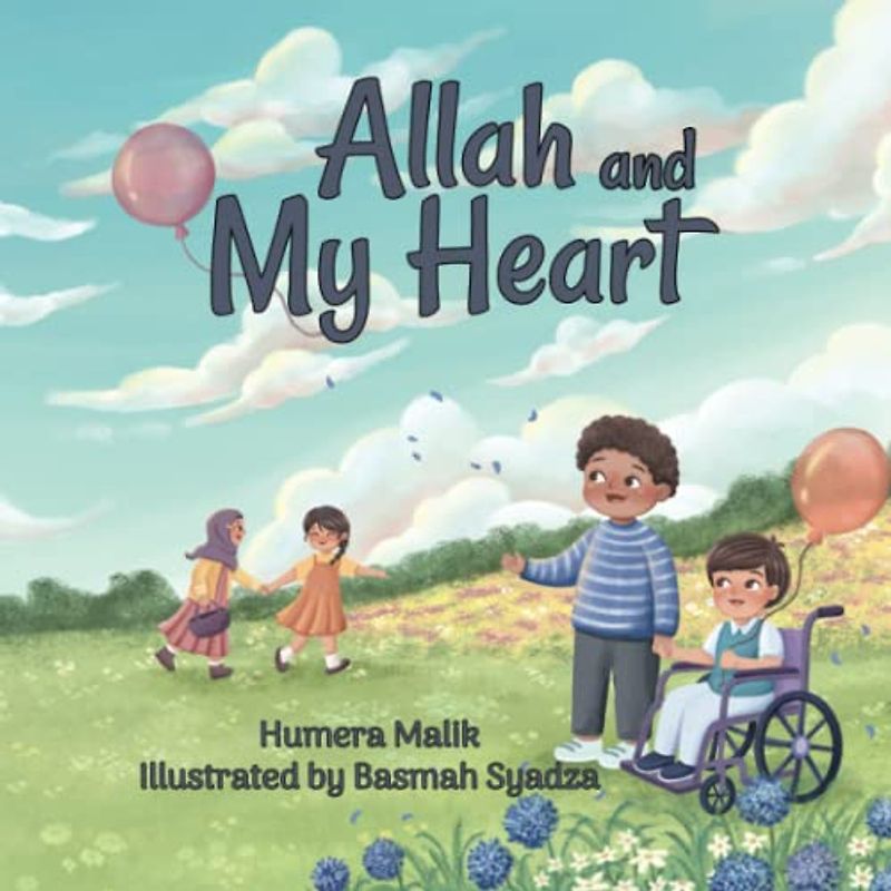Allah and My Heart: A book about feelings for Muslim children