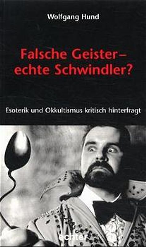 Falsche Geister - echte Schwindler?