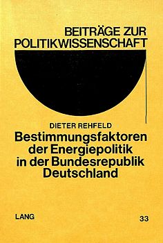 Bestimmungsfaktoren der Energiepolitik in der Bundesrepublik Deutschland