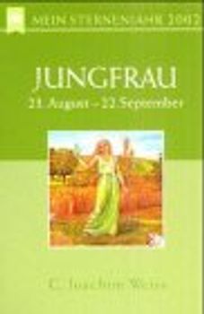Mein Sternenjahr 2002. Jungfrau. 23. August bis 22. September