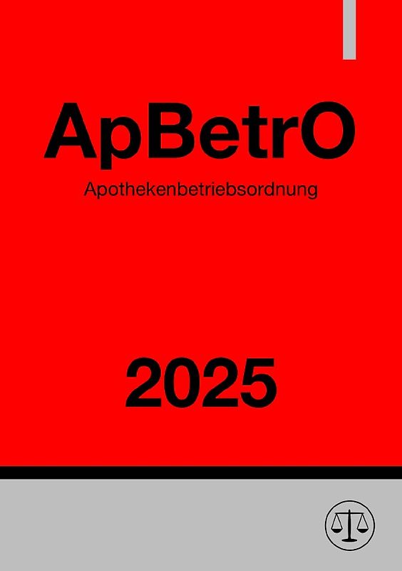 Apothekenbetriebsordnung - ApBetrO 2025