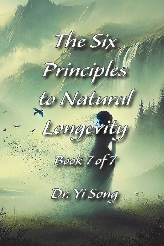 The Six Principles to Natural Longevity