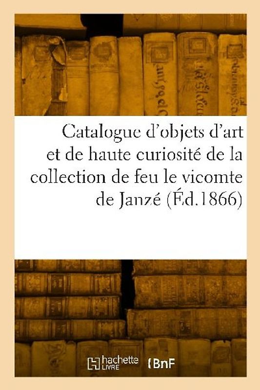 Catalogue d'objets d'art et de haute curiosité antiques et de la renaissance, médailles