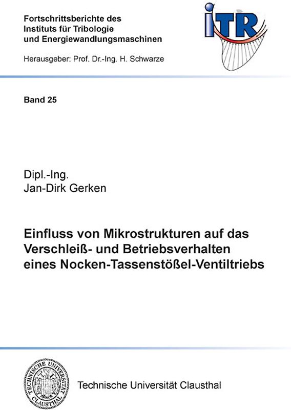 Einfluss von Mikrostrukturen auf das Verschleiß- und Betriebsverhalten eines Nocken-Tassenstößel-Ventiltriebs