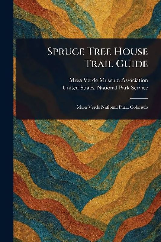 Spruce Tree House Trail Guide