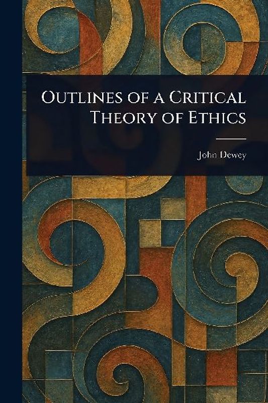 Outlines of a Critical Theory of Ethics