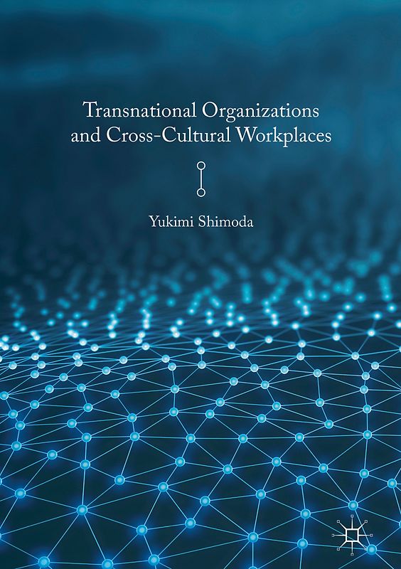 Transnational Organizations and Cross-Cultural Workplaces