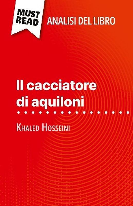 Il cacciatore di aquiloni di Khaled Hosseini (Analisi del libro)