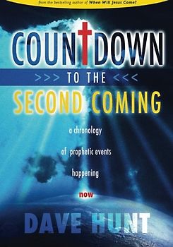 Countdown to the Second Coming: A Chronology of Prophetic Events Happening Now