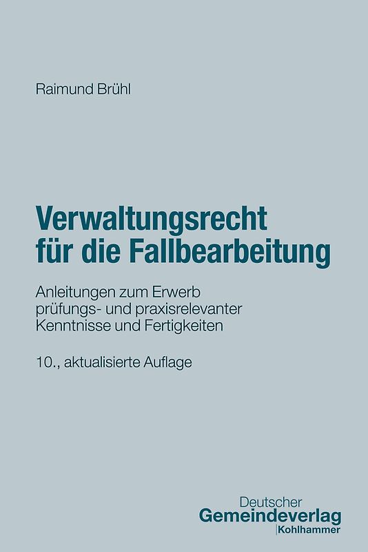 Verwaltungsrecht für die Fallbearbeitung