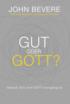 Gut oder Gott?