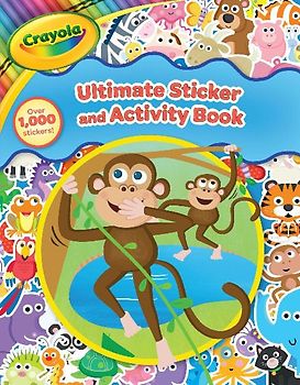 Crayola: Ultimate Sticker and Activity Book (a Crayola Coloring Sticker Activity Book for Kids with Over 1000 Stickers)