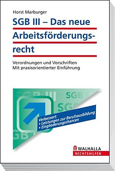 SGB III - Das neue Arbeitsförderungsrecht