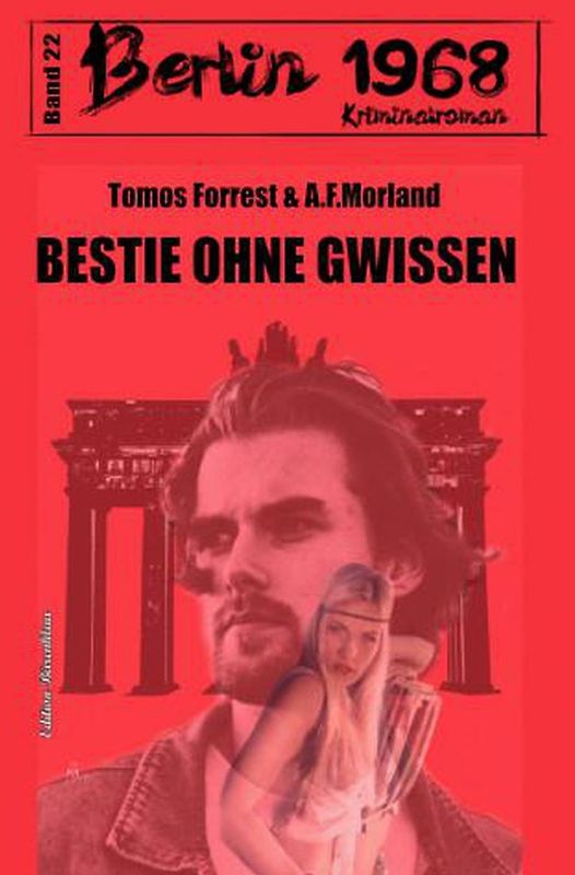Bestie ohne Gewissen Berlin 1968 Kriminalroman Band 22