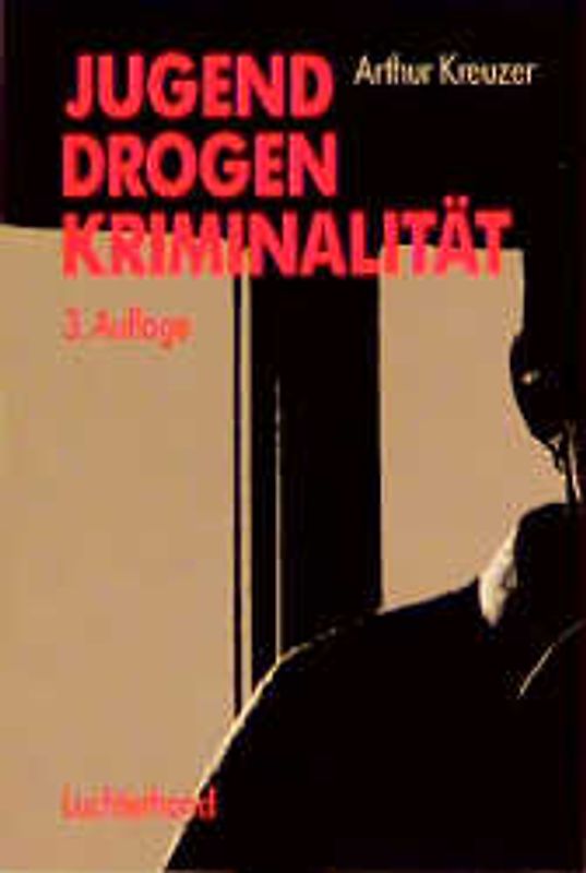 Jugend - Drogen - Kriminalität