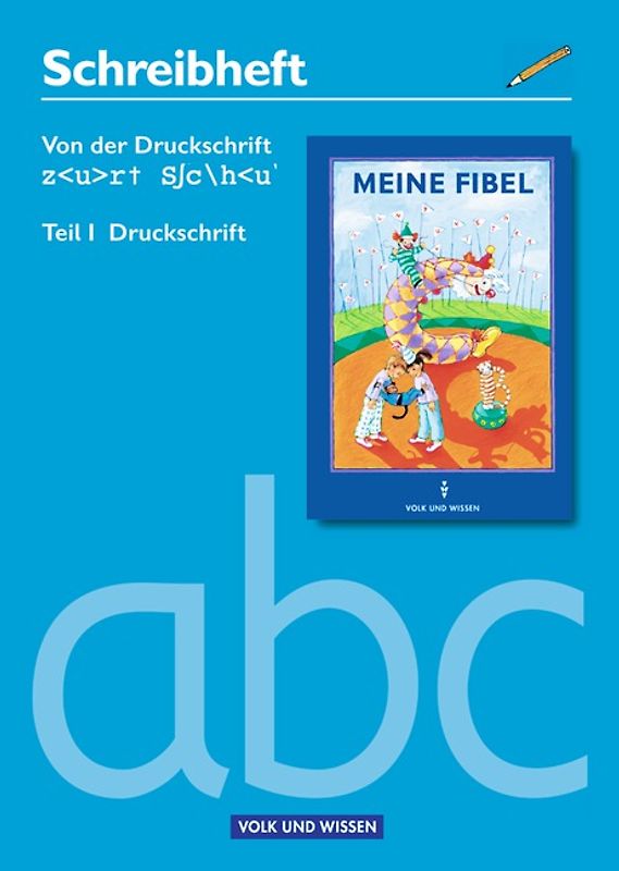 Meine Fibel - Ausgabe 2004 / Von der Druckschrift zur Schulausgangsschrift