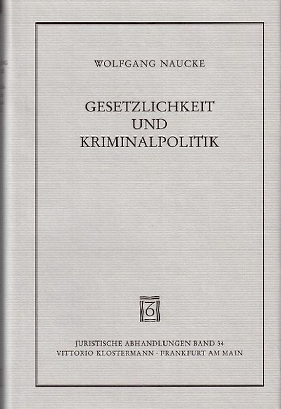 Gesetzlichkeit und Kriminalpolitik
