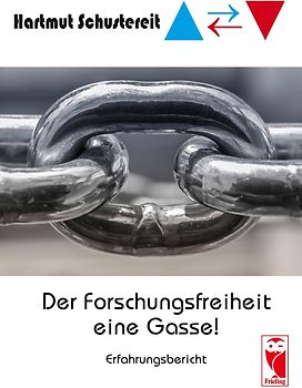 Der Forschungsfreiheit eine Gasse!