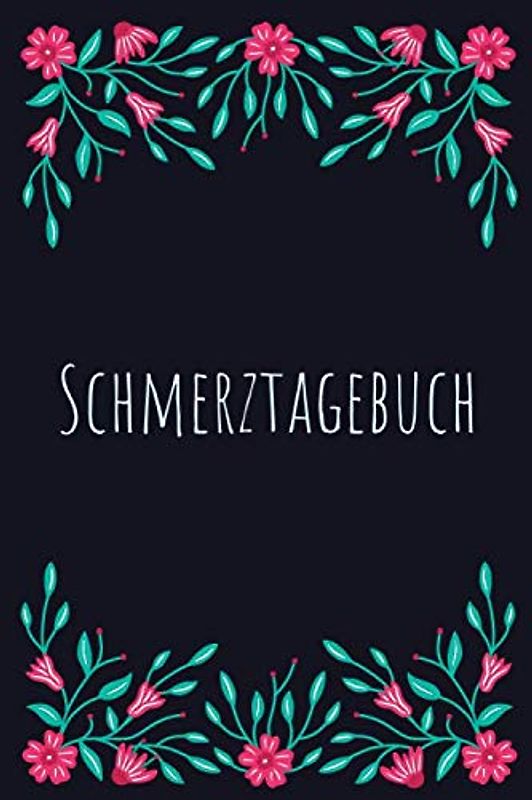 Schmerztagebuch: Schmerzprotokoll mit vorgedruckten Seiten zum Ausfüllen - Schmerzbuch zur Schmerztherapie und -behandlung