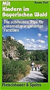 Mit Kindern im Bayerischen Wald