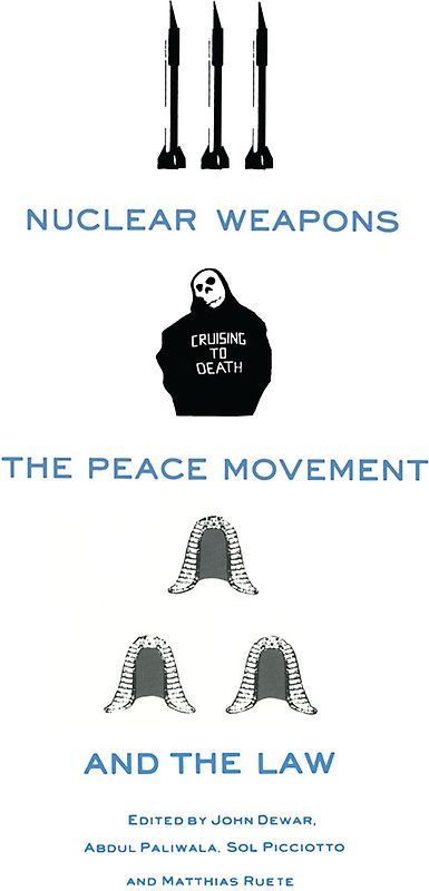 Nuclear Weapons, the Peace Movement and the Law