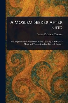 A Moslem Seeker After God