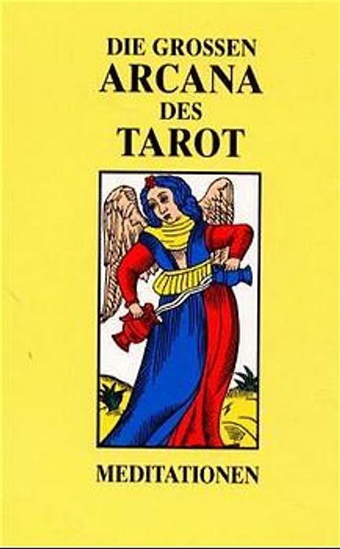 Die Grossen Arcana des Tarot - Meditationen. Ausgabe A