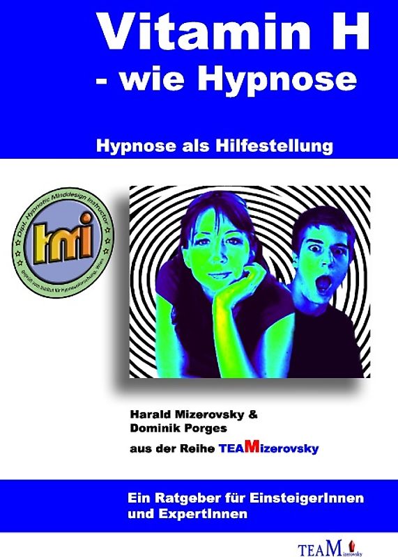 Vitamin H – wie Hypnose