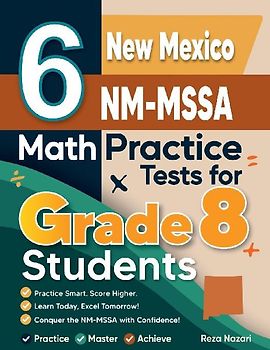 6 New Mexico NM-MSSA Math Practice Tests for Grade 8 Students