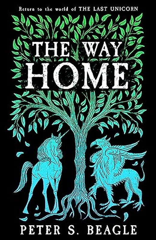 The Way Home: Two Novellas from the World of The Last Unicorn