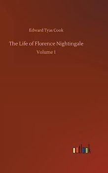 The Life of Florence Nightingale