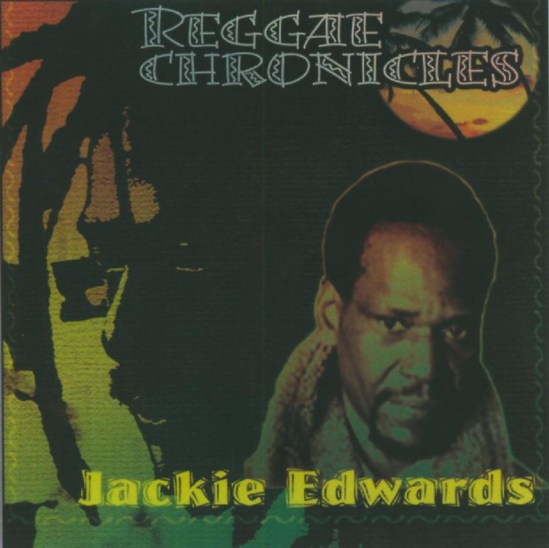 Jackie Edwards - Reggae Chronicles