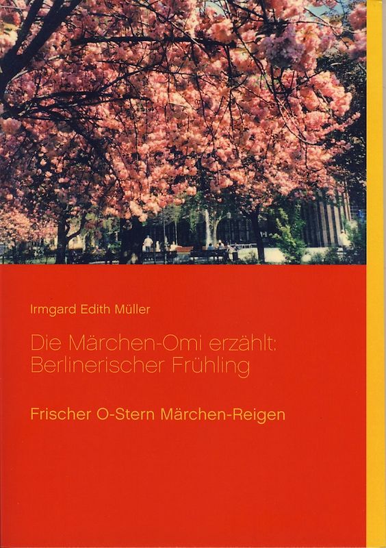 Die Märchen-Omi erzählt: Berlinerischer Frühling