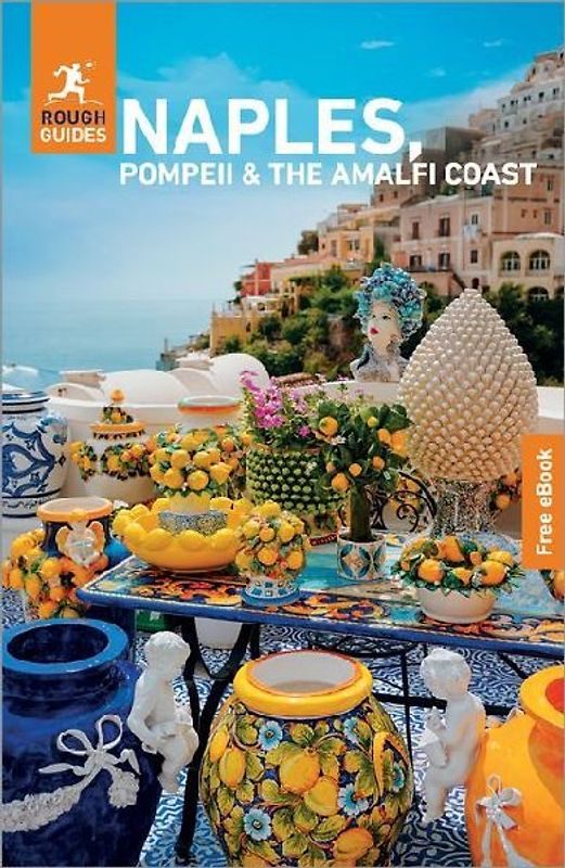 Rough Guides Naples, Pompeii and the Amalfi Coast: Travel Guide with eBook