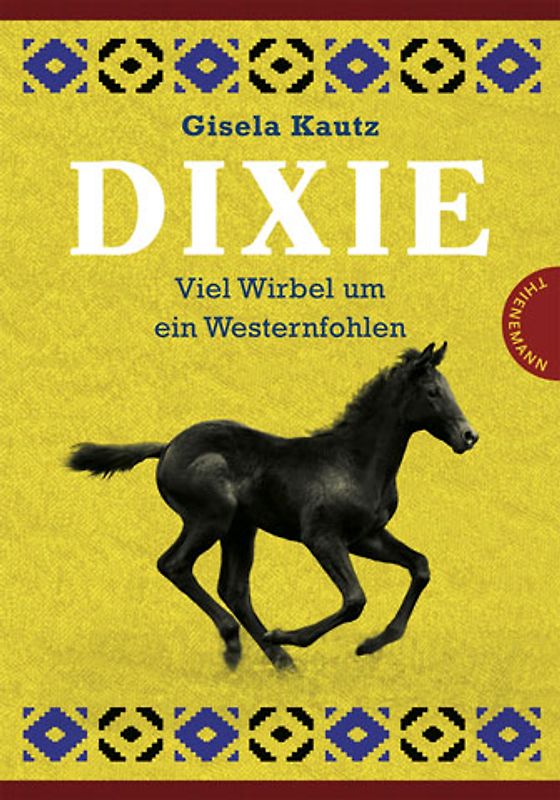 Dixie – Viel Wirbel um ein Westernfohlen