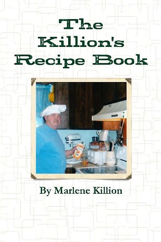 The Killion's Recipe Book
